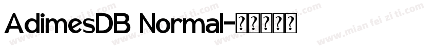 AdimesDB Normal字体转换